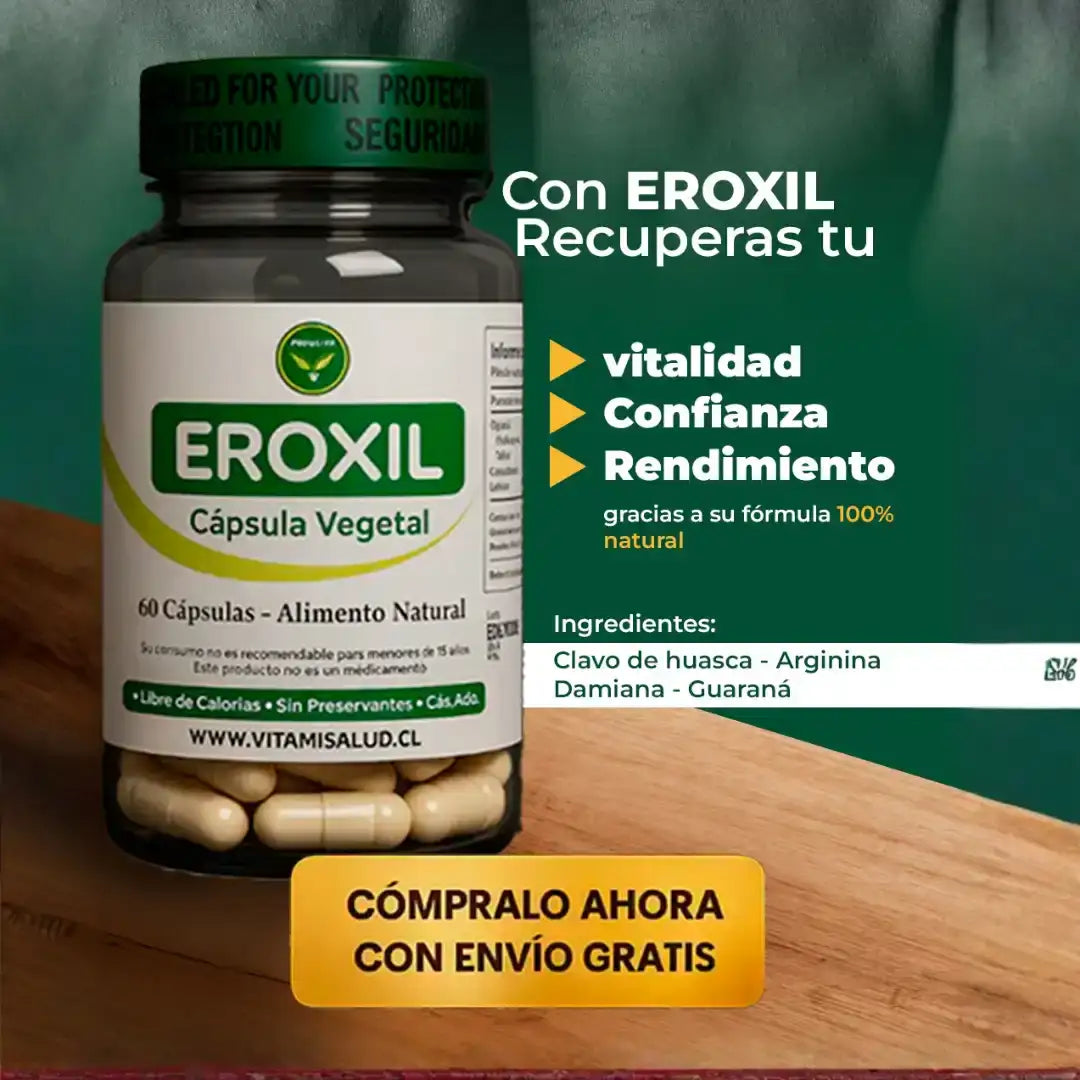 🔥 EROXIL Potenciador Natural Masculino – Aumenta tu Potencia y Confianza 💪 - HOUSKYCHILE
